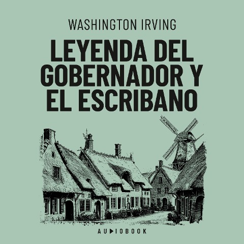 Leyenda del gobernador y el escribano - Washington Irving