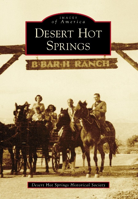 Desert Hot Springs - Desert Hot Springs Historical Society