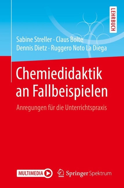 Chemiedidaktik an Fallbeispielen - Sabine Streller, Dennis Dietz, Claus Bolte, Ruggero Noto La Diega