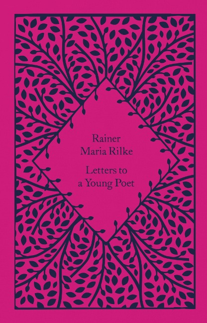 Letters to a Young Poet - Rainer Maria Rilke