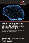 Cover-Bild zum Titel 'Equilibrio e qualità di vita nelle persone con sclerosi multipla' von 'Nádia Iara V. Dos Santos Ferreira, Glesiane J. Ferreira, Letícia Marotto'
