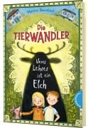 Cover-Bild zum Titel 'Die Tierwandler 1: Unser Lehrer ist ein Elch' von 'Martina Baumbach'