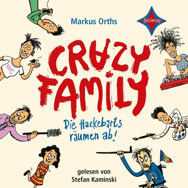 Crazy Family 01. Die Hackebarts räumen ab! - Markus Orths