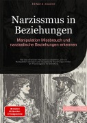 Cover-Bild zum Titel 'Narzissmus in Beziehungen: Manipulation, Missbrauch und narzisstische Beziehungen erkennen' von 'Bendis A. I. Saage - Deutschland'