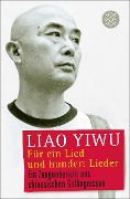 Cover-Bild zum Titel 'Für ein Lied und hundert Lieder' von 'Yiwu Liao'