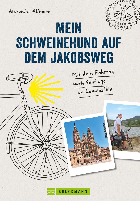 Mein Schweinehund auf dem Jakobsweg - Alexander Altmann