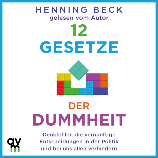 12 Gesetze der Dummheit - Henning Beck