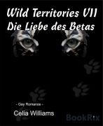 Cover-Bild zum Titel 'Wild Territories VII - Die Liebe des Betas' von 'Calia Williams'
