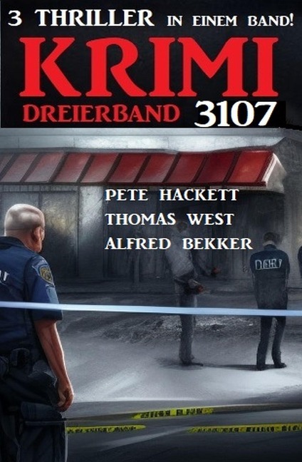 Krimi Dreierband 3107 - Alfred Bekker, Thomas West, Pete Hackett