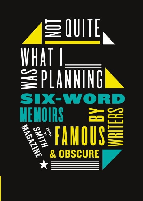 Not Quite What I Was Planning - Larry Smith, Rachel Fershleiser