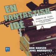 Cover-Bild zum Titel 'En fantastisk idé' von 'Dan Hansén, Jens Nordqvist'