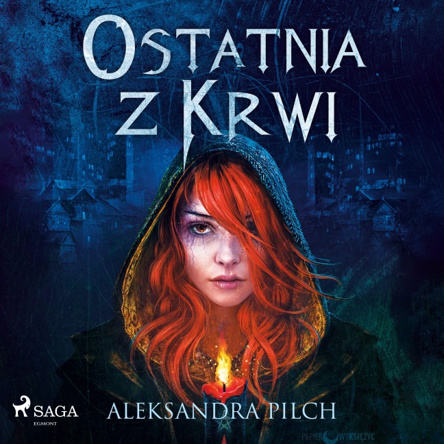 Ostatnia z Krwi - Aleksandra Pilch