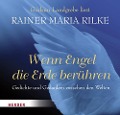 Wenn Engel die Erde berühren - Rainer Maria Rilke
