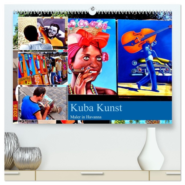Kuba Kunst - Maler in Havanna (hochwertiger Premium Wandkalender 2026 DIN A2 quer), Kunstdruck in Hochglanz - Henning von Löwis of Menar