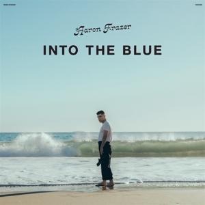Into the Blue - Aaron Frazer
