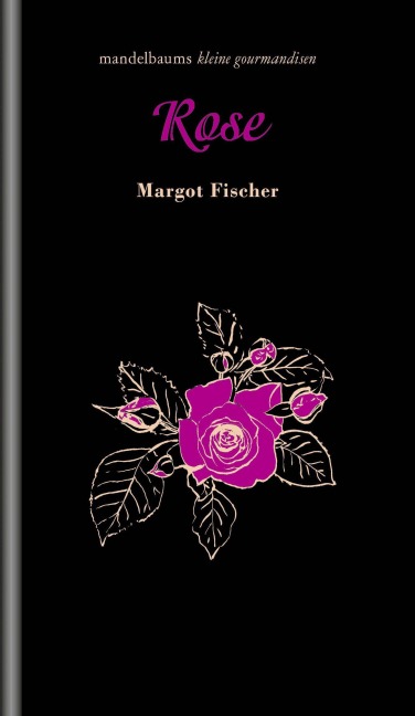 Rose - Margot Fischer