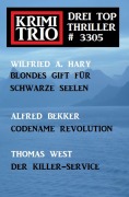 Cover-Bild zum Titel 'Krimi Trio 3305 - Drei Top Thriller' von 'Alfred Bekker, Thomas West, Wilfried A. Hary'