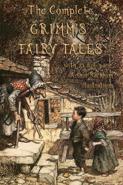 The Complete Grimm's Fairy Tales - Jacob Grimm, Wilhelm Grimm