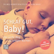 Cover-Bild zum Titel 'Schlaf gut, Baby!' von 'Nora Imlau, Herbert Renz-Polster'