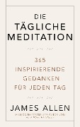 Cover-Bild zum Titel 'Die tägliche Meditation' von 'James Allen'