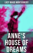 ANNE'S HOUSE OF DREAMS - Lucy Maud Montgomery