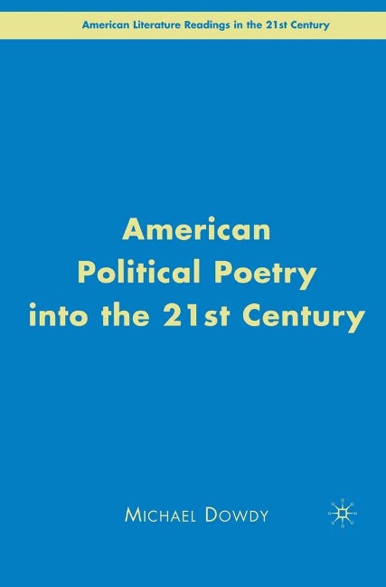 American Political Poetry in the 21st Century - M. Dowdy