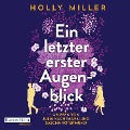 Cover-Bild zum Titel 'Ein letzter erster Augenblick' von 'Holly Miller'