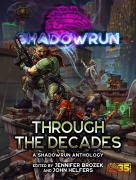Cover-Bild zum Titel 'Shadowrun: Through the Decades (A Shadowrun Anthology)' von 'Jennifer Brozek, John Helfers'