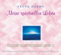 Cover-Bild zum Titel 'Meine spirituellen Leben' von 'Trutz Hardo'