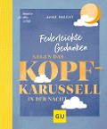 Cover-Bild zum Titel 'Federleichte Gedanken gegen das Kopfkarussell in der Nacht' von 'Anke Precht'