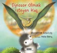 Cover-Bild zum Titel 'Dinozor Olmak Isteyen Kus' von 'Muzaffer Özgüles'