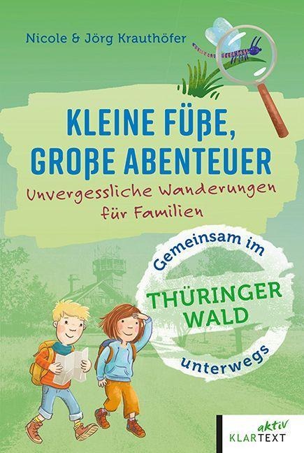 Kleine Füße, große Abenteuer Thüringer Wald - Nicole Krauthöfer, Jörg Krauthöfer