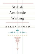 Cover-Bild zum Titel 'Stylish Academic Writing' von 'Helen Sword'