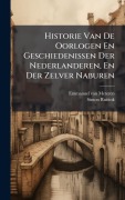 Cover-Bild zum Titel 'Historie Van De Oorlogen En Geschiedenissen Der Nederlanderen, En Der Zelver Naburen' von 'Emmanuel Van Meteren, Simon Ruitink'