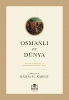 Osmanli ve Dünya - Kemal Karpat, Halil Inalcik, Stanford J. Shaw, Albert Hourani, Charles Issawi