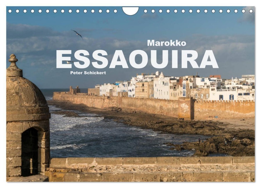 Marokko - Essaouira (Wandkalender 2026 DIN A4 quer), CALVENDO Monatskalender - Peter Schickert