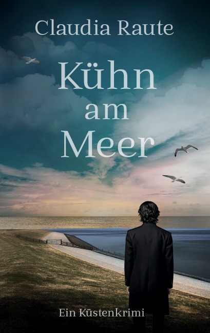 Kühn am Meer - Claudia Raute