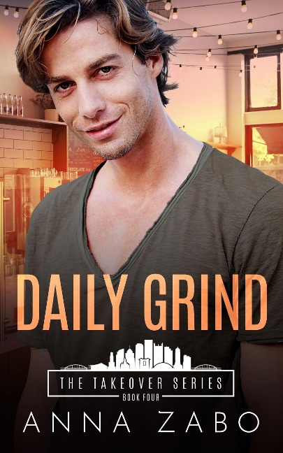 Daily Grind (The Takeover Series, #4) - Anna Zabo