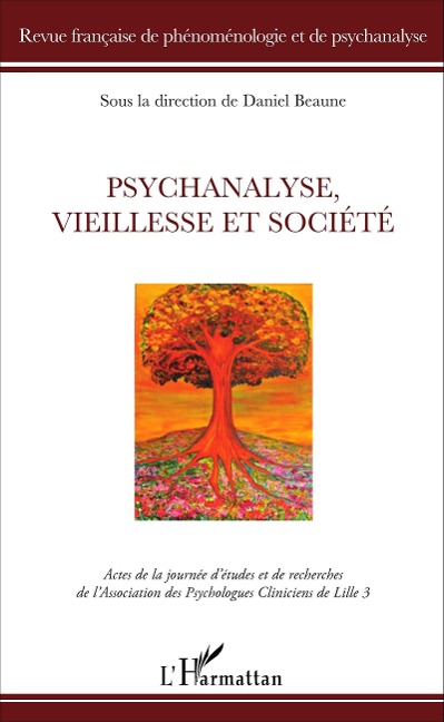 Psychanalyse, vieillesse et société - Beaume Daniel Beaume