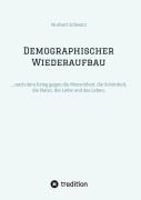 Cover-Bild zum Titel 'Demographischer Wiederaufbau' von 'Norbert Schwarz'
