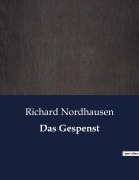 Cover-Bild zum Titel 'Das Gespenst' von 'Richard Nordhausen'