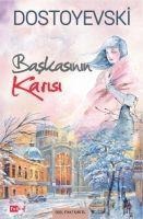 Baskasinin Karisi - Fyodor Mihaylovic Dostoyevski