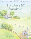 The Blue Hill Meadows - Cynthia Rylant