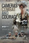 Cover-Bild zum Titel 'Cameras, Combat and Courage' von 'Dan Brookes'