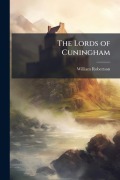 Cover-Bild zum Titel 'The Lords of Cuningham' von 'William Robertson'