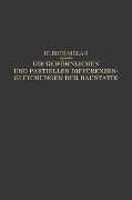 Die Gewöhnlichen und Partiellen Differenzengleichungen der Baustatik - E. Melan, Friedrich Bleich