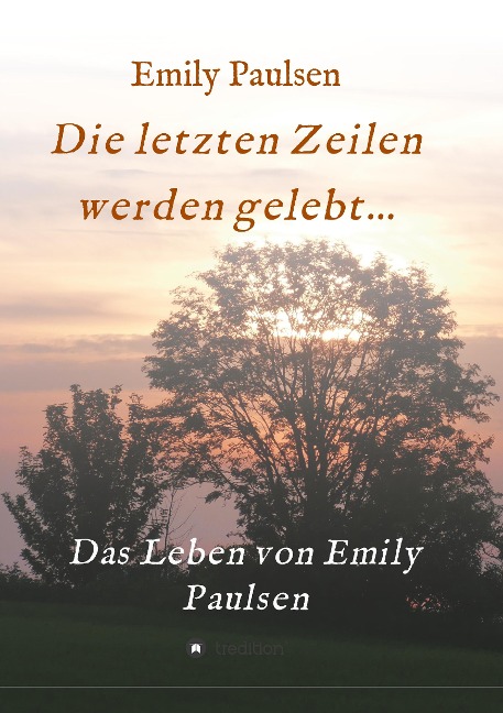 Die letzten Zeilen werden gelebt... - Emily Paulsen