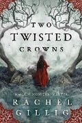 Cover-Bild zum Titel 'Two Twisted Crowns' von 'Rachel Gillig'