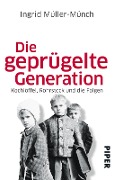 Cover-Bild zum Titel 'Die geprügelte Generation' von 'Ingrid Müller-Münch'