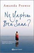 Ne Yaptim Ben Sana - Amanda Prowse
